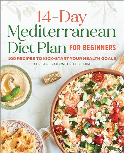 The 14-Day Mediterranean Diet Plan for Beginners: 100 Recipes to Kick-Start Your Health Goals - Paperback