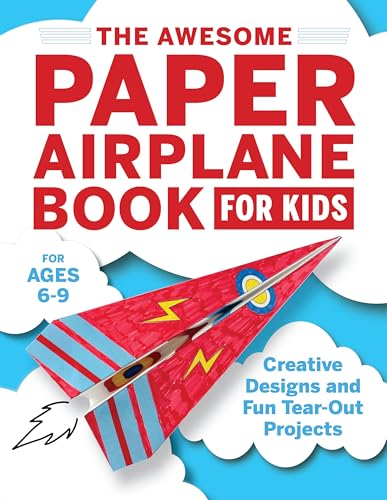 The Awesome Paper Airplane Book for Kids: Creative Designs and Fun Tear-Out Projects - Paperback