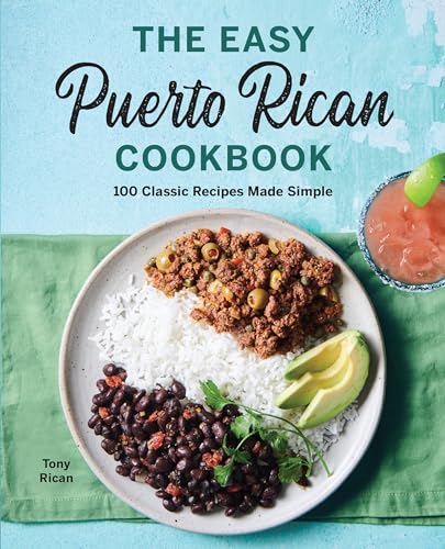 The Easy Puerto Rican Cookbook: 100 Classic Recipes Made Simple - Paperback