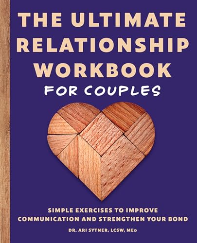 The Ultimate Relationship Workbook for Couples: Simple Exercises to Improve Communication and Strengthen Your Bond - Paperback
