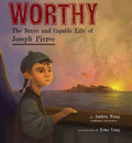 Worthy: The Brave and Capable Life of Joseph Pierce - Hardcover