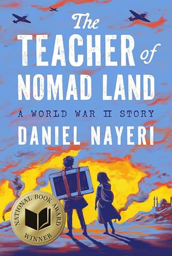 The Teacher of Nomad Land: A World War II Story - Hardcover