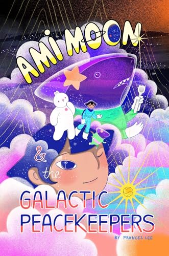 Ami Moon and the Galactic Peacekeepers: Book One Volume 1 - Hardcover