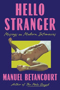 Hello Stranger: Musings on Modern Intimacies - Paperback