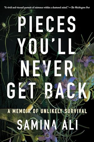 Pieces You'll Never Get Back: A Memoir of Unlikely Survival - Paperback