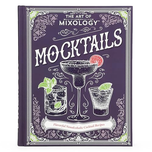 The Art of Mixology: Mocktails - Hardcover