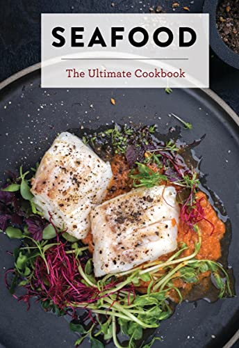 Seafood: The Ultimate Cookbook - Hardcover