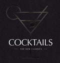 Cocktails: The New Classics - Hardcover