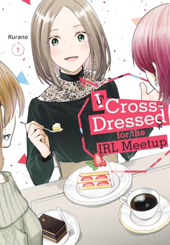 I Cross-Dressed for the Irl Meetup 1 - Paperback