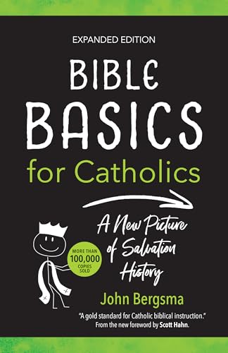 Bible Basics for Catholics (Expanded Edition): A New Picture of Salvation History - Paperback