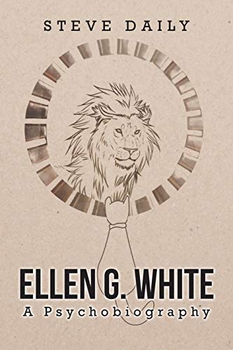 Ellen G. White A Psychobiography - Paperback