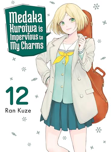 Medaka Kuroiwa Is Impervious to My Charms 12 - Paperback