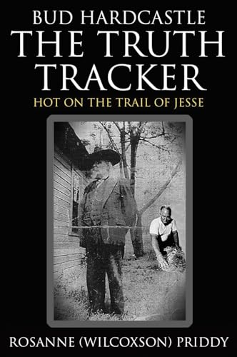 Bud Hardcastle The Truth Tracker: Hot on the Trail of Jesse - Hardcover