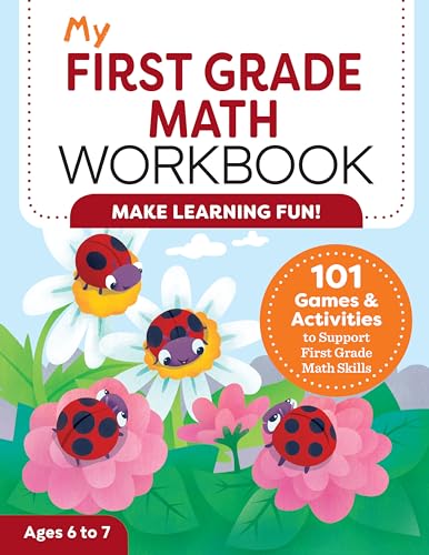 My First Grade Math Workbook: 101 Games & Activities to Support First Grade Math Skills - Paperback