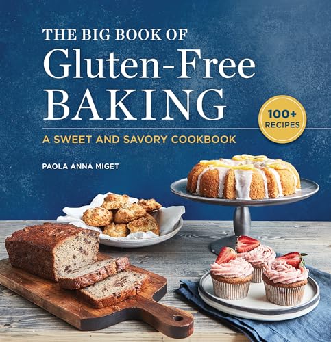 The Big Book of Gluten-Free Baking: A Sweet and Savory Cookbook - Paperback
