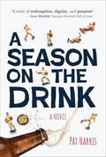 A Season on the Drink - Hardcover