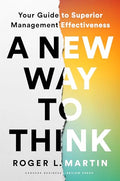 A New Way to Think: Your Guide to Superior Management Effectiveness - Hardcover