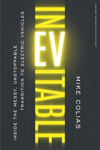 Inevitable: Inside the Messy, Unstoppable Transition to Electric Vehicles - Hardcover