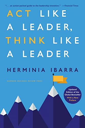 ACT Like a Leader, Think Like a Leader, Updated Edition of the Global Bestseller, with a New Preface - Hardcover