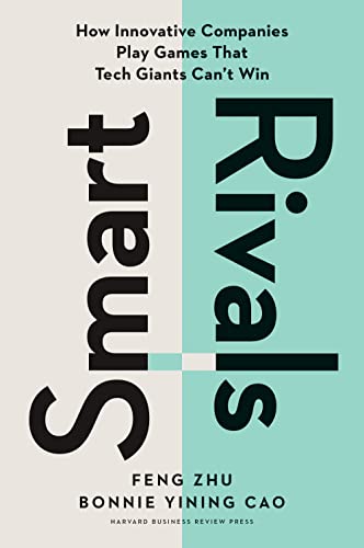 Smart Rivals: How Innovative Companies Play Games That Tech Giants Can't Win - Hardcover