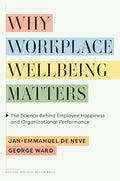 Why Workplace Wellbeing Matters: The Science Behind Employee Happiness and Organizational Performance - Hardcover