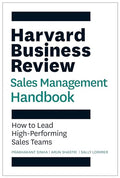 The Harvard Business Review Sales Management Handbook: How to Lead High-Performing Sales Teams - Paperback