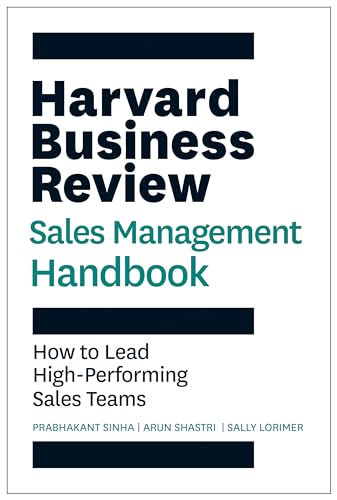The Harvard Business Review Sales Management Handbook: How to Lead High-Performing Sales Teams - Paperback