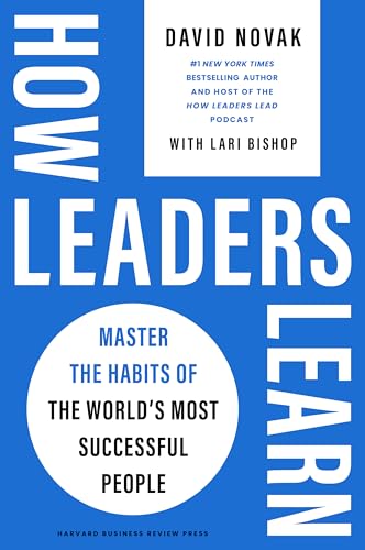 How Leaders Learn: Master the Habits of the World's Most Successful People - Hardcover