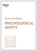 Psychological Safety (HBR Emotional Intelligence Series) - Paperback