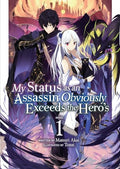 My Status as an Assassin Obviously Exceeds the Hero's (Light Novel) Vol. 1 - Paperback