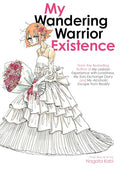 My Wandering Warrior Existence - Paperback