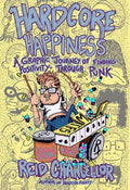 Hardcore Happiness: A Graphic Journey to Find Punk's Positivity - Paperback