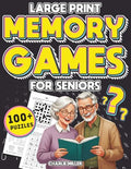 Memory Games for Seniors (Large Print): A Fun Activity Book with Brain Games, Word Searches, Trivia Challenges, Crossword Puzzles for Seniors and More - Paperback