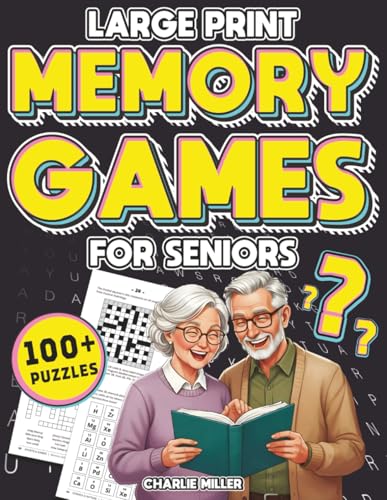 Memory Games for Seniors (Large Print): A Fun Activity Book with Brain Games, Word Searches, Trivia Challenges, Crossword Puzzles for Seniors and More - Paperback