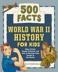 World War II History for Kids: 500 Facts - Paperback