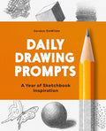 Daily Drawing Prompts: A Year of Sketchbook Inspiration - Paperback