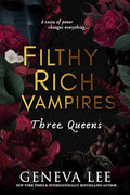 Filthy Rich Vampires: Three Queens - Paperback