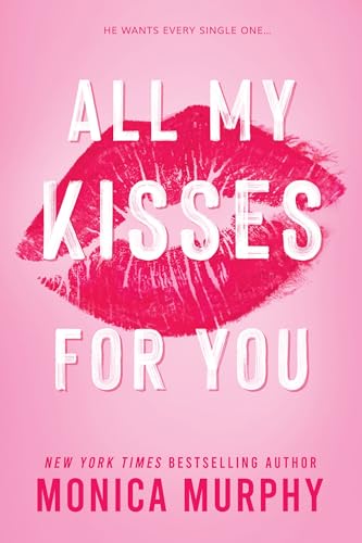 All My Kisses for You: A Best Friend's Sister Contemporary Romance - Paperback