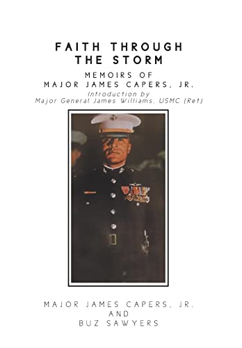 Faith Through the Storm: Memoirs of Major James Capers, Jr. - Hardcover