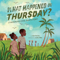 What Happened on Thursday?: A Nigerian Civil War Story - Hardcover