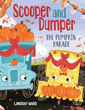 Scooper and Dumper the Pumpkin Parade - Hardcover