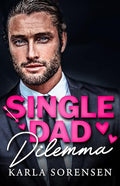 Single Dad Dilemma - Paperback