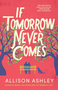 If Tomorrow Never Comes - Paperback