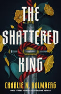 The Shattered King - Hardcover