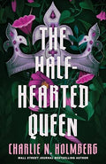The Half-Hearted Queen - Paperback