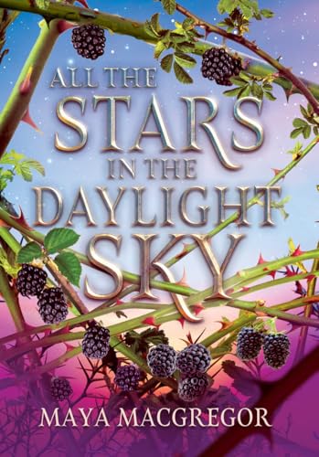 All the Stars in the Daylight Sky - Hardcover