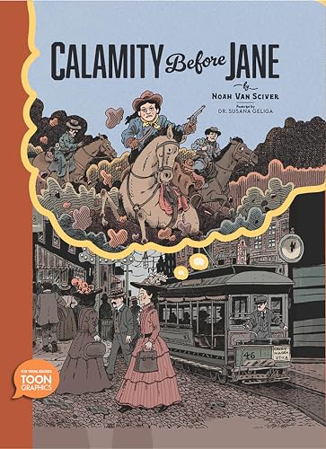 Calamity Before Jane: A Toon Graphic - Hardcover