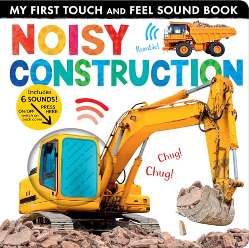 Noisy Construction: My First Touch and Feel Sound Book - Board Books