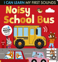 Noisy School Bus: I Can Learn My First Sounds - Board Books