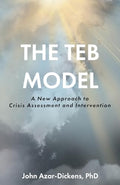 The TEB Model: A New Approach to Crisis Assessment and Intervention - Paperback